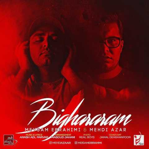 دانلود آهنگ مهدی آذر و میثم ابراهیمی بی قرارم 1 Mehdi Azar & Meysam Ebrahimi Bi Ghraram